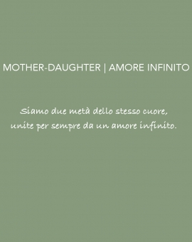 Mother/daughter Amore infinito