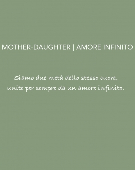 Mother/daughter Amore infinito